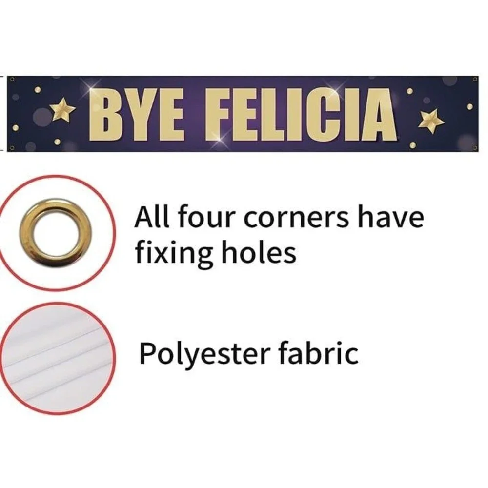 Bye Felicia Banner Sign